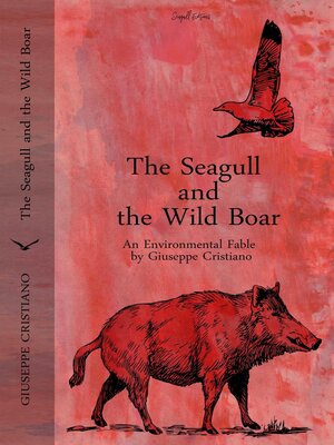 cover image of The Seagull and the Wild Boar – an Environmental Fable